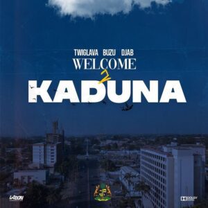 TwiGlava Ft. Buzu X DJ A.B – Welcome To Kaduna, TwiGlava Ft. Buzu X DJ A.B – Welcome To Kaduna Mp3 Download, Download Mp3 Music TwiGlava Ft. Buzu X DJ A.B – Welcome To Kaduna, Download TwiGlava Ft. Buzu X DJ A.B – Welcome To Kaduna song, download 2022 song TwiGlava Ft. Buzu X DJ A.B – Welcome To Kaduna, Download TwiGlava Ft. Buzu X DJ A.B – Welcome To Kaduna Audio song, download TwiGlava Ft. Buzu X DJ A.B – Welcome To Kaduna Audio music, download dj a.b music, Dj a.b 2023, dj a.b 2023 music, Dj A.b song, Dj A.b music. Dj A.b net worth, Dj A.b album, Dj A.b biography
