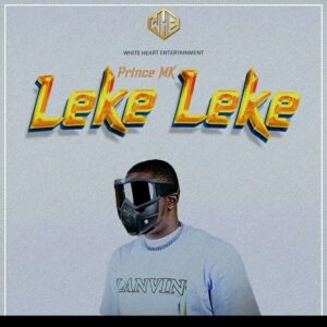 Download Nupe Song - Prince Mk Leke Leke, prince mk, prince mk pdp song prince mk Atiku song 