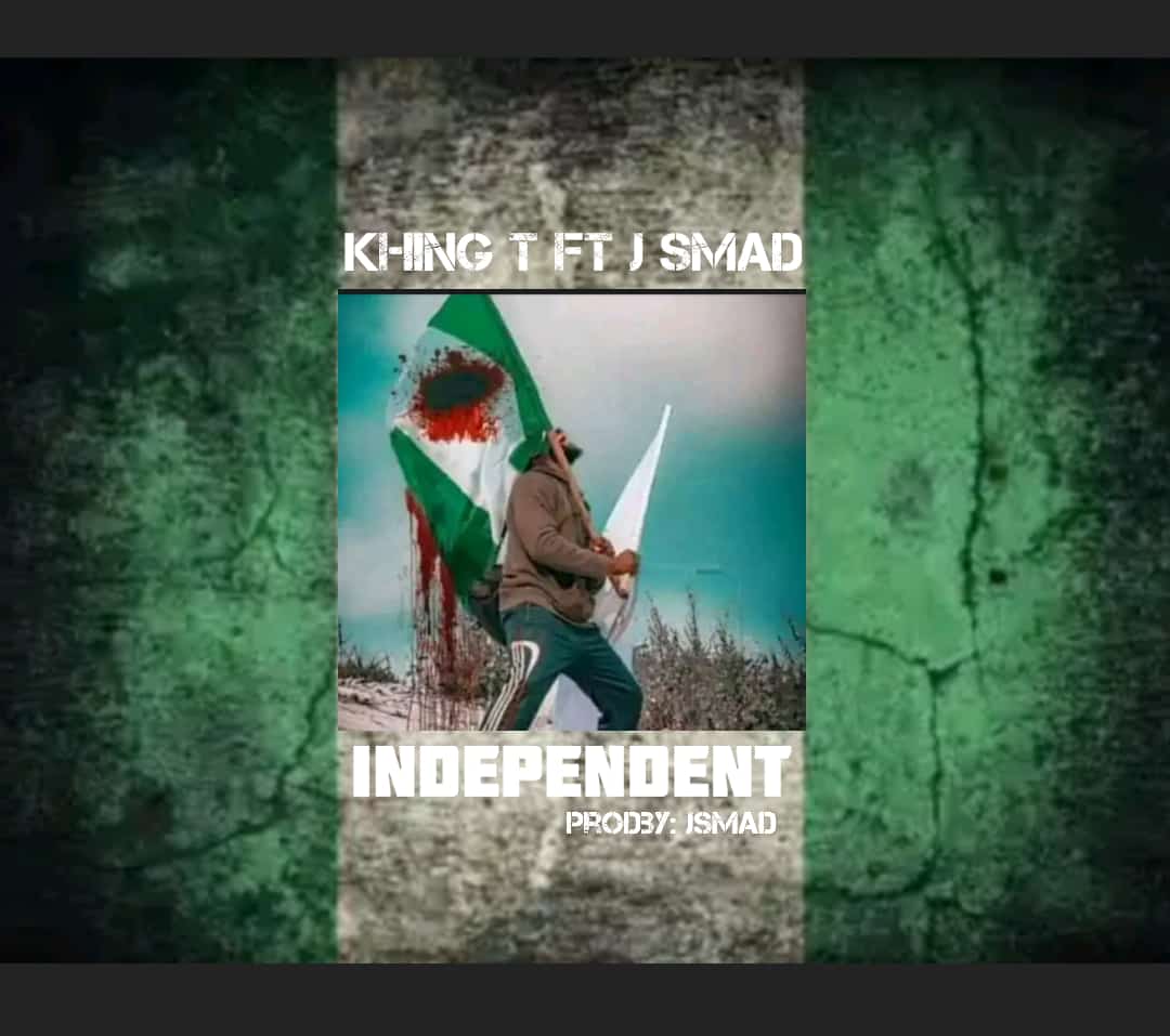 Khing T Ft J Smad - Independent Mp3 Download, independent song by Khing T Ft J Smad, Download mp3 music Khing T Ft J Smad, J Smad music, J Smad Song, J Smad biography, Khing T Ft J Smad - Independent Mp3 Download Nupeflaver, Khing T Ft J Smad - Independent Mp3 Download nupeflaver.com.ng, Khing T Ft J Smad - Independent Mp3 Download Trendybeatz.com, six9ja.com Khing T Ft J Smad - Independent Mp3 Download, xclusiveloaded.com Khing T Ft J Smad - Independent Mp3 Download