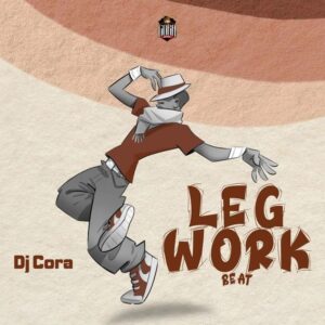 DJ Cora – Leg Work Beat Mp3 Download, download latest music DJ Cora – Leg Work Beat, download Mp3 Music DJ Cora – Leg Work Beat, download DJ Cora – Leg Work Beat, dj cora beat,