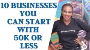What Business Can I Start With 50k As A Student, What business can I start with 50k in Nigeria as a student, 21 lucrative businesses you can start with little or no capital, Which business can I start with 50k in Nigeria, What business can I start with 50k as a lady, What business can I start with 30k as a student, what kind of business can i start with 30,000 naira, What business can I start with 50k online, What business can I start with 10k in Nigeria as a student, What business can I start with 50k in Lagos, what business can i start with 80,000, What business can I start with 100k as a student, what lucrative business can i start with 50,000, What business can I start with 50k in Ibadan, What business can I start with 50k in Port Harcourt