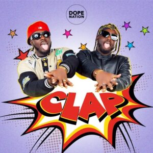 DopeNation – Clap Mp3 Download, Download mp3 music DopeNation – Clap, audio song DopeNation – Clap, DopeNation – Clap lyrics, DopeNation – Clap instrumental 