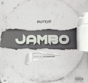 HotKid – Jambo Mp3 Download, Download HotKid – Jambo Instrumental 
