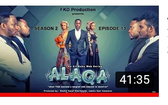 Latest Hausa Movies 2022, Download ALAQA Season 2 Episode 13 Subtitled in English, Download Alaqa Season 2 Episode 13 Flim, Download Alaqa episode 13,