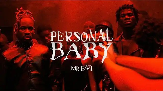 Mr Eazi – Personal Baby (Video), Personal baby by Mr Eazi, Download Mp3 Music Mr Eazi personal baby, audio song mr Eazi personal baby,