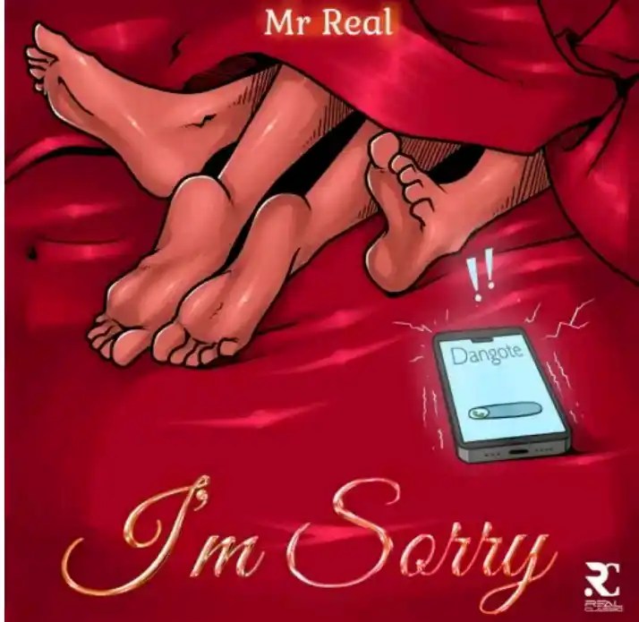 Mr Real – I’m Sorry, Mr latest song, Mr music 2022, Mr music mp3 download