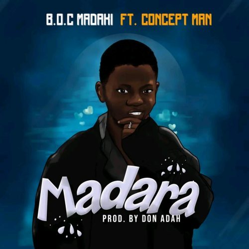 BOC Madaki Ft. Concept Man – Madara Mp3 Download, B.O.C Madaki music, BOC song, BOC MUSIC, Latest boc music 2022, boc Madaki 2022