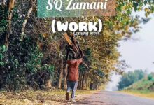 SQ Zamani - Work Mp3 Download, download mp3 music SQ Zamani - Work, SQ Zamani - Work audio song, download song SQ Zamani - Work, work song by SQ Zamani