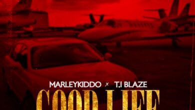 MarleyKiddo – Good Life (Remix) Ft. T.I Blaze, MarleyKiddo – Good Life (Remix) Ft. T.I Blaze mp3 download, download mp3 music MarleyKiddo – Good Life (Remix) Ft. T.I Blaze, music download MarleyKiddo – Good Life (Remix) Ft. T.I Blaze, download MarleyKiddo – Good Life (Remix) Ft. T.I Blaze instrumental, download MarleyKiddo – Good Life (Remix) Ft. T.I Blaze audio song, download MarleyKiddo – Good Life (Remix) Ft. T.I Blaze official video, download video MarleyKiddo – Good Life (Remix) Ft. T.I Blaze, MarleyKiddo – Good Life (Remix) Ft. T.I Blaze lyrics, MarleyKiddo – Good Life (Remix) Ft. T.I Blaze nupeflaver, MarleyKiddo – Good Life (Remix) Ft. T.I Blaze nupeflaver.com.ng, MarleyKiddo – Good Life (Remix) Ft. T.I Blaze Trendybeatz music, MarleyKiddo – Good Life (Remix) Ft. T.I Blaze six9ja.com, MarleyKiddo – Good Life (Remix) Ft. T.I Blaze xclusiveloaded.com