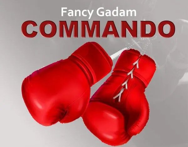 Fancy Gadam – Commando Mp3, download Mp3 Music Fancy Gadam – Commando, download Fancy Gadam – Commando instrumental, download Fancy Gadam – Commando video, Fancy Gadam – Commando